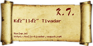 Kálló Tivadar névjegykártya
